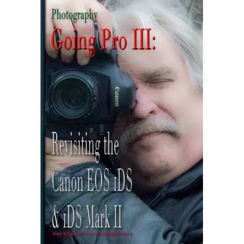 Photography: Going Pro III: Revisiting the Canon EOS 1DS & 1DS Mark II