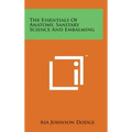 The Essentials of Anatomy, Sanitary Science and Embalming