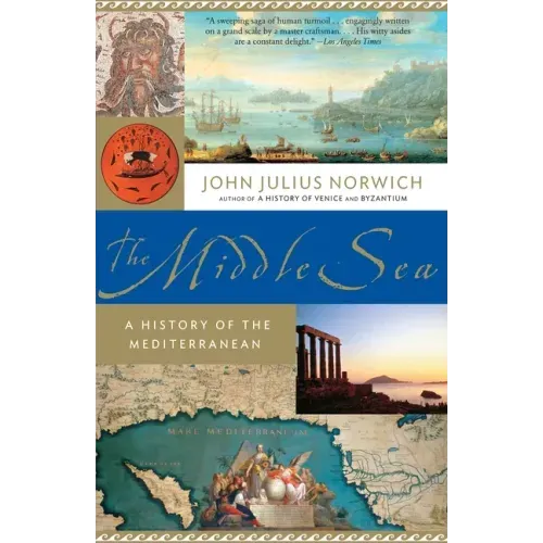 The Middle Sea: A History of the Mediterranean