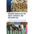Breaking Down Silos for Equity, Diversity, and Inclusion (EDI): Teaching and Collaboration across Disciplines
