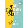 The Literary Mafia: Jews, Publishing, and Postwar American Literature