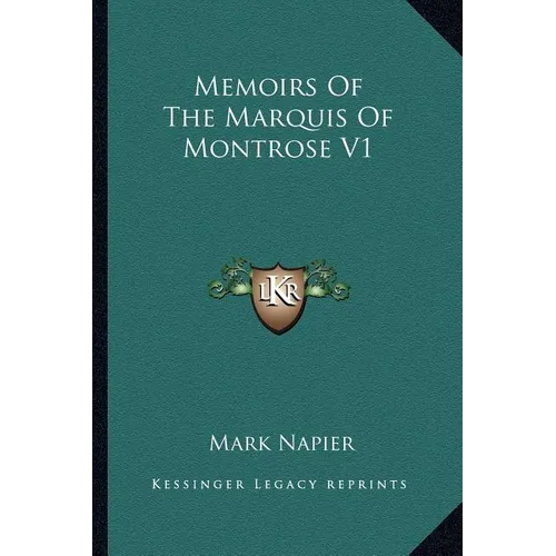 Memoirs Of The Marquis Of Montrose V1