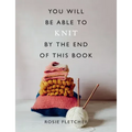 You Will Be Able to Knit by the End of This Book