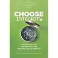 Choose Integrity: Honesty is the foundation for personal development