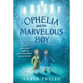 Ophelia and the Marvelous Boy
