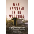 What Happened in the Woodshed: The Secret Lives of Battered Children and a New Profession to Protect Them