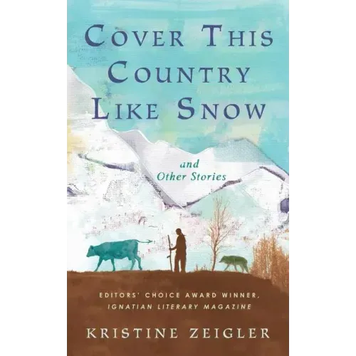 Cover This Country Like Snow: and Other Stories