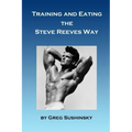 Training and Eating the Steve Reeves Way
