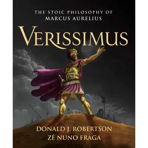 Verissimus: The Stoic Philosophy of Marcus Aurelius