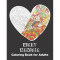 Heart Mandala Coloring Book for Adults: Activity Pages for sharing your Love & Affection