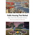 Public Housing That Worked: New York in the Twentieth Century