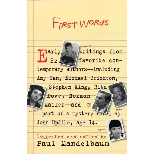 First Words: Earliest Writing from Favorite Contemporary Authors