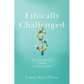 Ethically Challenged: Private Equity Storms Us Health Care