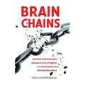 BrainChains: Your thinking brain explained in simple terms. Full of practical tools, tips and tricks to improve your efficiency, cr
