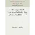 The Kingdom of León-Castilla Under King Alfonso VII, 1126-1157