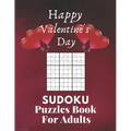 Happy Valentine's Day Sudoku Puzzles Book For Adults: Valentine's Day Sudoku Brain Game, Sudoku Puzzles With Solutions, Sudoku Puzzles For Adults