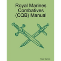 Royal Marines Combatives (CQB) Manual