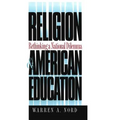 Religion and American Education: Rethinking a National Dilemma