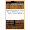 Répertoire Général Du Théâtre Français. Théâtre Du Premier Ordre. Crébillon.Tome 3