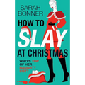 How to Slay at Christmas