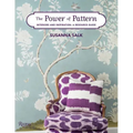 The Power of Pattern: Interiors and Inspiration: A Resource Guide