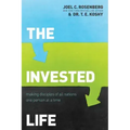 The Invested Life: Making Disciples of All Nations One Person at a Time