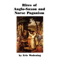 Rites of Anglo-Saxon and Norse Paganism