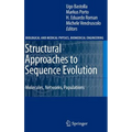 Structural Approaches to Sequence Evolution: Molecules, Networks, Populations