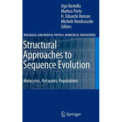 Structural Approaches to Sequence Evolution: Molecules, Networks, Populations