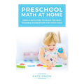Preschool Math at Home: Simple Activities to Build the Best Possible Foundation for Your Child