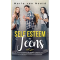 Self Esteem For Teens: Six proven methods for building confidence and achieving success in dating and relationships