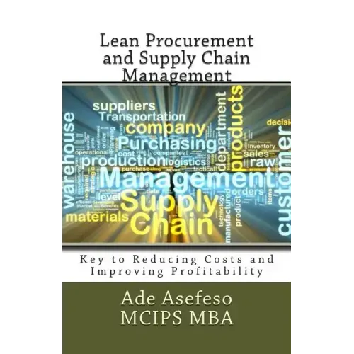 Lean Procurement and Supply Chain Management: Key to Reducing Costs and Improving Profitability