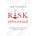 The Risk Advantage: Embracing the Entrepreneur's Unexpected Edge