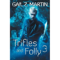 Trifles and Folly 3
