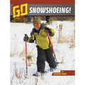 Go Snowshoeing!