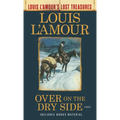 Over on the Dry Side (Louis l'Amour's Lost Treasures)