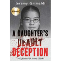 A Daughter's Deadly Deception: The Jennifer Pan Story