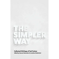 The Simpler Way: Collected Writings of Ted Trainer