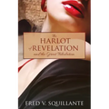 The Harlot of Revelation: and the Great Tribulation.