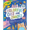 Crayola: Colorful Cats and Snacks (a Crayola Coloring Glitter Sticker Activity Book for Kids)