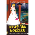 News and Noodles: A small town cozy mystery (Large Print)
