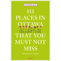 111 Places in Ottawa That You Must Not Miss