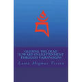 Guiding the Dead Toward Enlightenment Through Vajrayogini