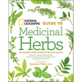 National Geographic Guide to Medicinal Herbs