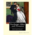 Northanger Abbey; and, Persuasion, By Jane Austen, illustrations By Hugh Thomson: Hugh Thomson (1 June 1860 - 7 May 1920) was an Irish Illustrator and