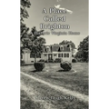 A Place Called Brighton: A Historic Virginia Home