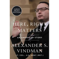 Here, Right Matters: An American Story