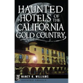 Haunted Hotels of the California Gold Country