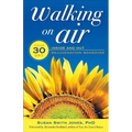 Walking on Air: Your 30-Day Inside and Out Rejuvenation Makeover