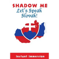 Shadow Me: Let's Speak Slovak!